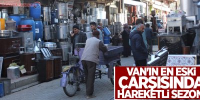 Van'ın en eski çarşısında hareketli sezon