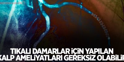 Tıkalı damarlar için yapılan kalp ameliyatları gereksiz olabilir