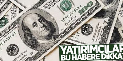 Yatırımcılar dikkat! Dolar ve altında düşüş eğilimi