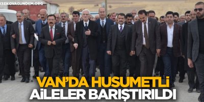 Van'da Husumetli Aileler Barıştırıldı