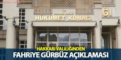 Hakkari Valiliğinden Fahriye Gürbüz açıklaması