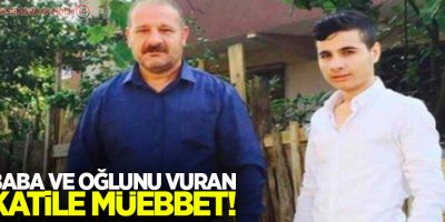 Kürtçe konuştukları için baba ve oğlunu vuran katile müebbet!