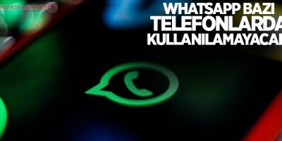 WhatsApp bazı telefonlarda kullanılamayacak
