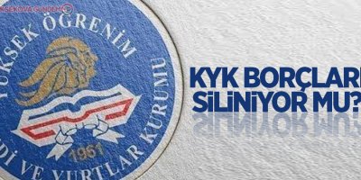 KYK borçları siliniyor mu?