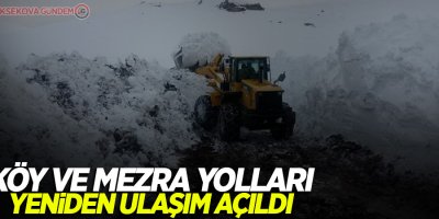 Köy ve mezra yolları yeniden ulaşım açıldı
