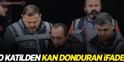 O katilden kan donduran ifade!