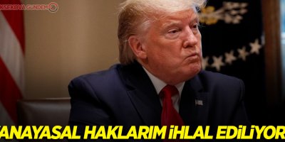 'Anayasal haklarım ihlal ediliyor'