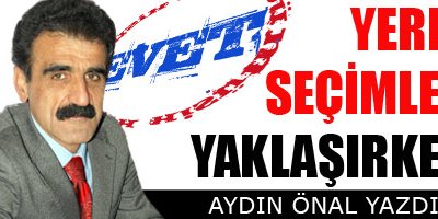 Yerel Seçimler Yaklaşırken