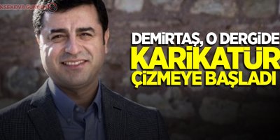 Demirtaş, o dergide karikatür çizmeye başladı