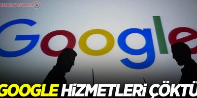 Google hizmetleri çöktü