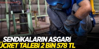 Sendikaların asgari ücret talebi 2 bin 578 TL