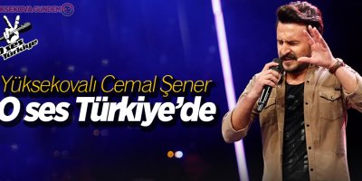 Yüksekovalı Cemal Şener O Ses Türkiye'de