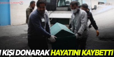 1 Kişi Donarak hayatını kaybetti