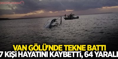 Van Gölü'nde tekne faciası: 7 ölü, 64 yaralı
