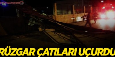 Rüzgar Çatıları Uçurdu