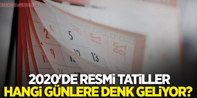 2020'de resmi tatiller hangi günlere denk geliyor?