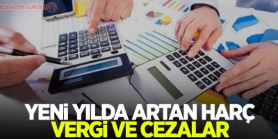 Yeni yılda artan harç, vergi ve cezalar