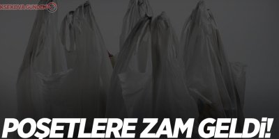Poşetlere zam geldi!