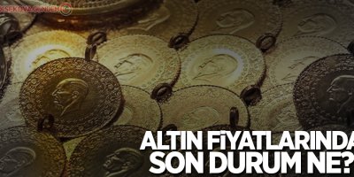 Altın fiyatları fırladı