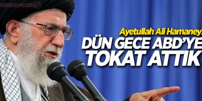 Hamaney: Dün gece ABD'ye tokat attık