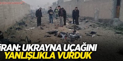 İran, Ukrayna uçağını yanlışlıkla vurduğunu açıkladı