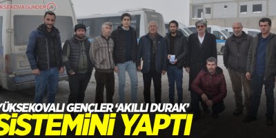 Yüksekovalı gençler ‘Akıllı durak’ sistemini yaptı