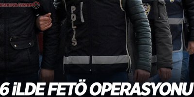 Van merkezli 6 ilde FETÖ operasyonu!