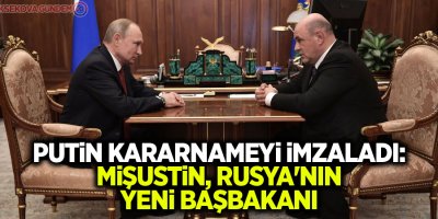 Mişustin, Rusya'nın yeni başbakanı!