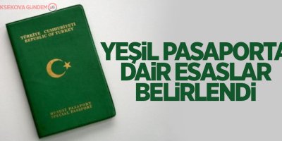 Yeşil pasaporta dair esaslar belirlendi