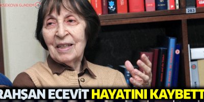 Rahşan Ecevit vefat etti
