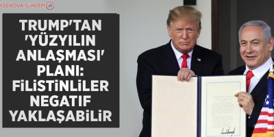 Trump'tan 'Yüzyılın Anlaşması' planı