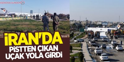 İran'da pistten çıkan uçak yola girdi