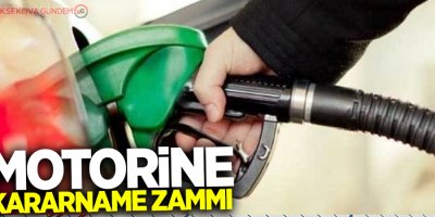 Motorine kararname zammı