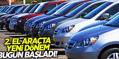 2. el araçta yeni dönem bugün başladı!