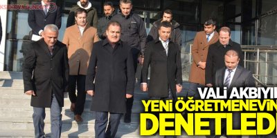 Vali Akbıyık, yeni öğretmenevini denetledi