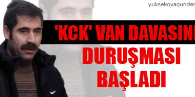 'KCK' Van davasının duruşması başladı