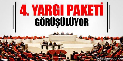 4. Yargı Paketi görüşülüyor