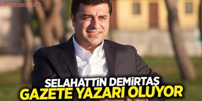 Selahattin Demirtaş gazete yazarı oluyor