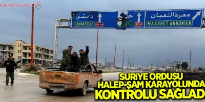 Suriye ordusu Halep-Şam karayolunda kontrolü sağladı