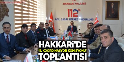 Hakkari’de ‘İl koordinasyon Komisyonu’ toplantısı