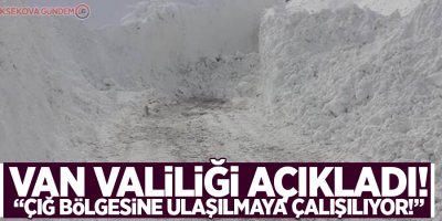 Çığ bölgesine ulaşılmaya çalışılıyor!