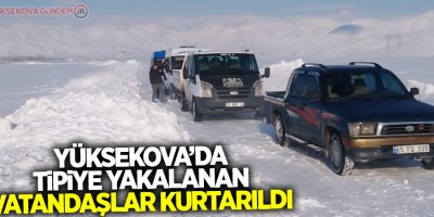 Yüksekova’da tipiye yakalanan vatandaşlar kurtarıldı