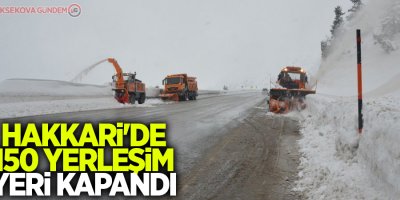 Hakkari'de 150 yerleşim yeri kapandı