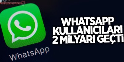 Whatsapp kullanıcıları 2 milyarı geçti