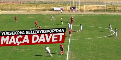 Yüksekova Belediyespor’dan maça davet