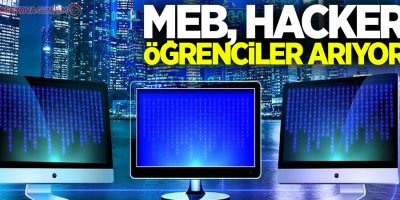 MEB, hacker öğrenciler arıyor