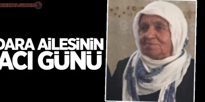 Dara ailesinin acı günü