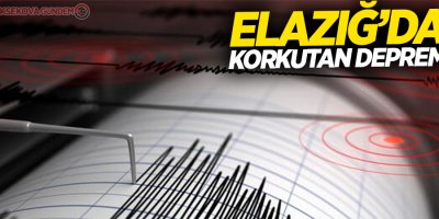 Elazığ'da korkutan deprem