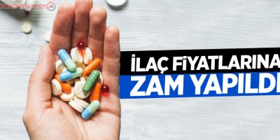 İlaç fiyatlarına zam!