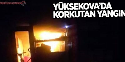 Yüksekova’da korkutan yangın